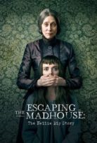 Escaping the Madhouse: The Nellie Bly Story izle